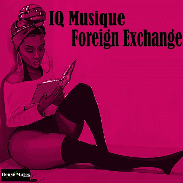 IQ Musique - Foreign Exchange [HMR005]